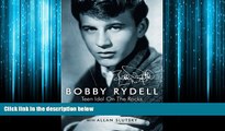 Online eBook Bobby Rydell: Teen Idol On The Rocks: A Tale of Second Chances