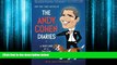 Popular Book The Andy Cohen Diaries: A Deep Look at a Shallow Year