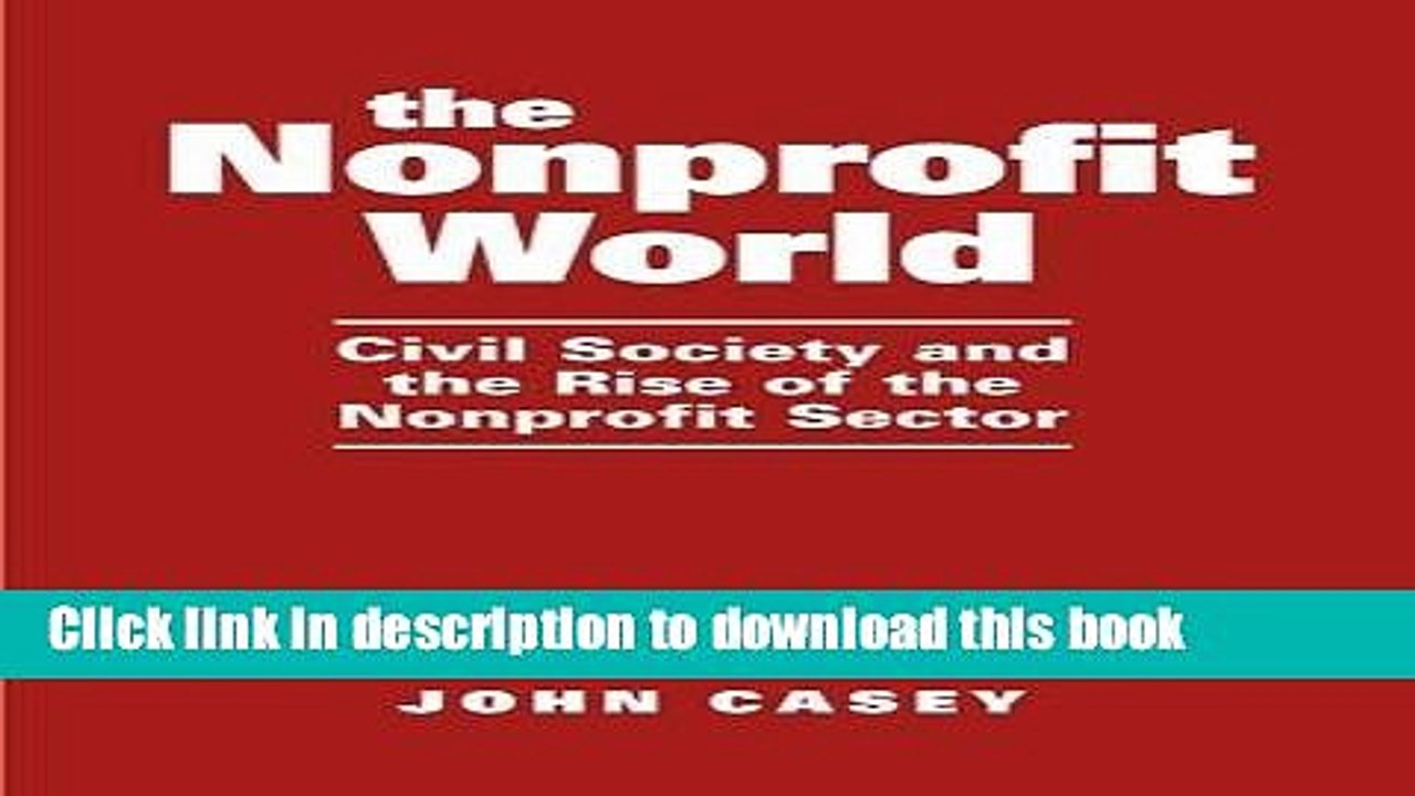[Download] The Nonprofit World: Civil Society and the Rise of the Nonprofit Sector Hardcover Free