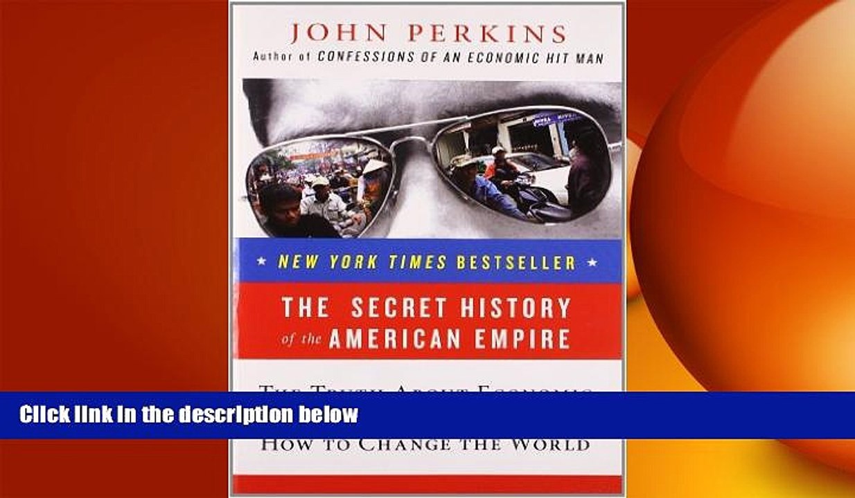 READ book  The Secret History of the American Empire: The Truth About Economic Hit Men, Jackals,