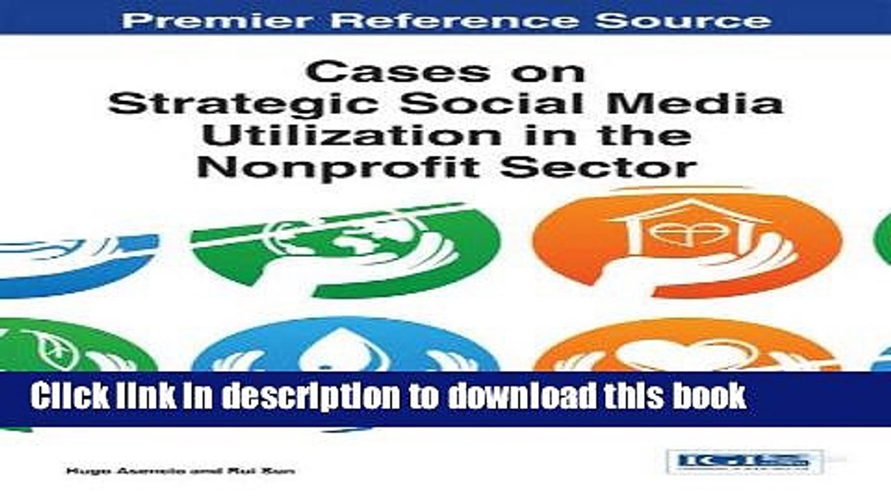 [Download] Cases on Strategic Social Media Utilization in the Nonprofit Sector Hardcover Free