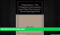 READ book  Trilateralism: The Trilateral Commission and Elite Planning for World Management