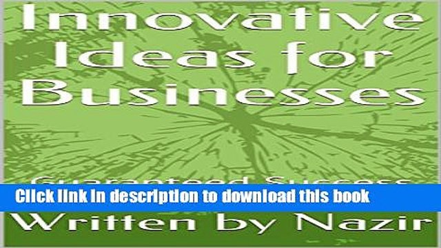 [Download] Innovative Ideas for Businesses: Guaranteed Success Kindle Online