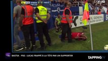 Bastia - PSG : Un supporter corse frappe Lucas à la tête avec un bâton, la vidéo qui fait polémique