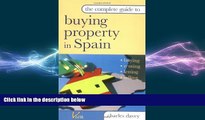 FREE PDF  The Complete Guide to Buying Property in Spain: Buying, Renting, Letting and Selling