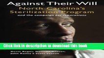 [Download] Against Their Will: North Carolina s Sterilization Program and the campaign for