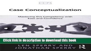 [Download] Case Conceptualization: Mastering this Competency with Ease and Confidence (Core