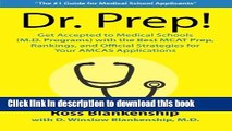 [Popular Books] Dr. Prep!: Get Accepted to Medical Schools (M.D. programs) with the Best MCAT