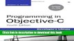 [Popular Books] Programming in Objective-C (4th (fourth) Edition) (Developer s Library) Full Online