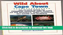 [PDF] Wild About Cape Town: All-In-One Guide to Common Animals   Plants of the Cape Peninsula,