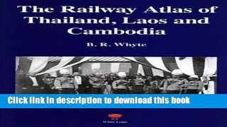 [Download] Railway Atlas of Thailand, Laos and Cambodia Kindle Free