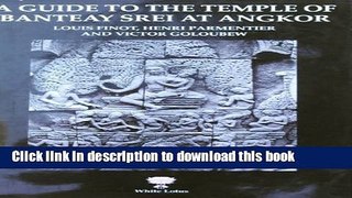 [Download] A Guide to the Temple Banteay Srei at Angkor Kindle Collection