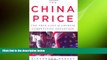 Free [PDF] Downlaod  The China Price: The True Cost of Chinese Competitive Advantage  BOOK ONLINE