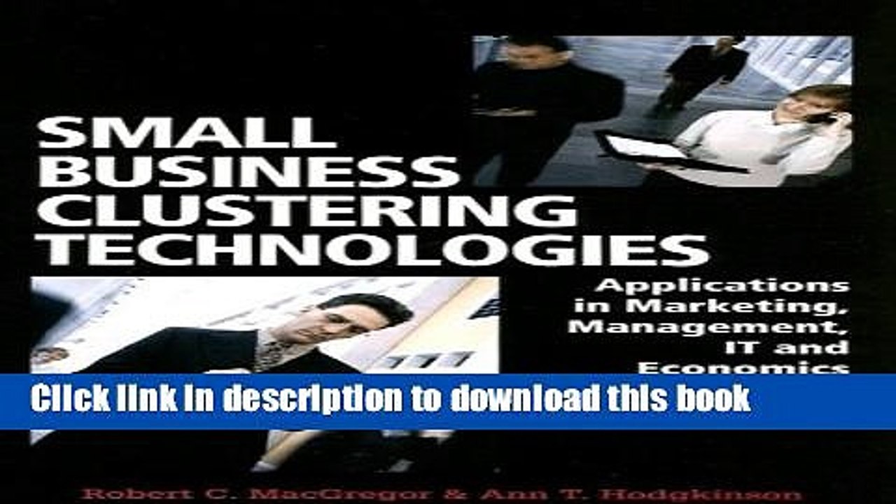 [Download] Small Business Clustering Technologies: Applications in Marketing, Management, IT and