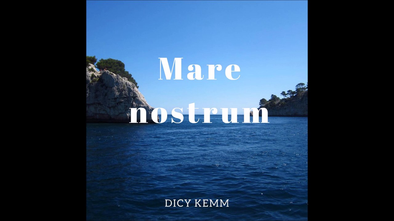 Mare nostrum  [DICY KEMM]