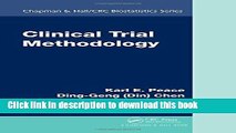 [Popular Books] Clinical Trial Methodology (Chapman   Hall/CRC Biostatistics Series) Free Online