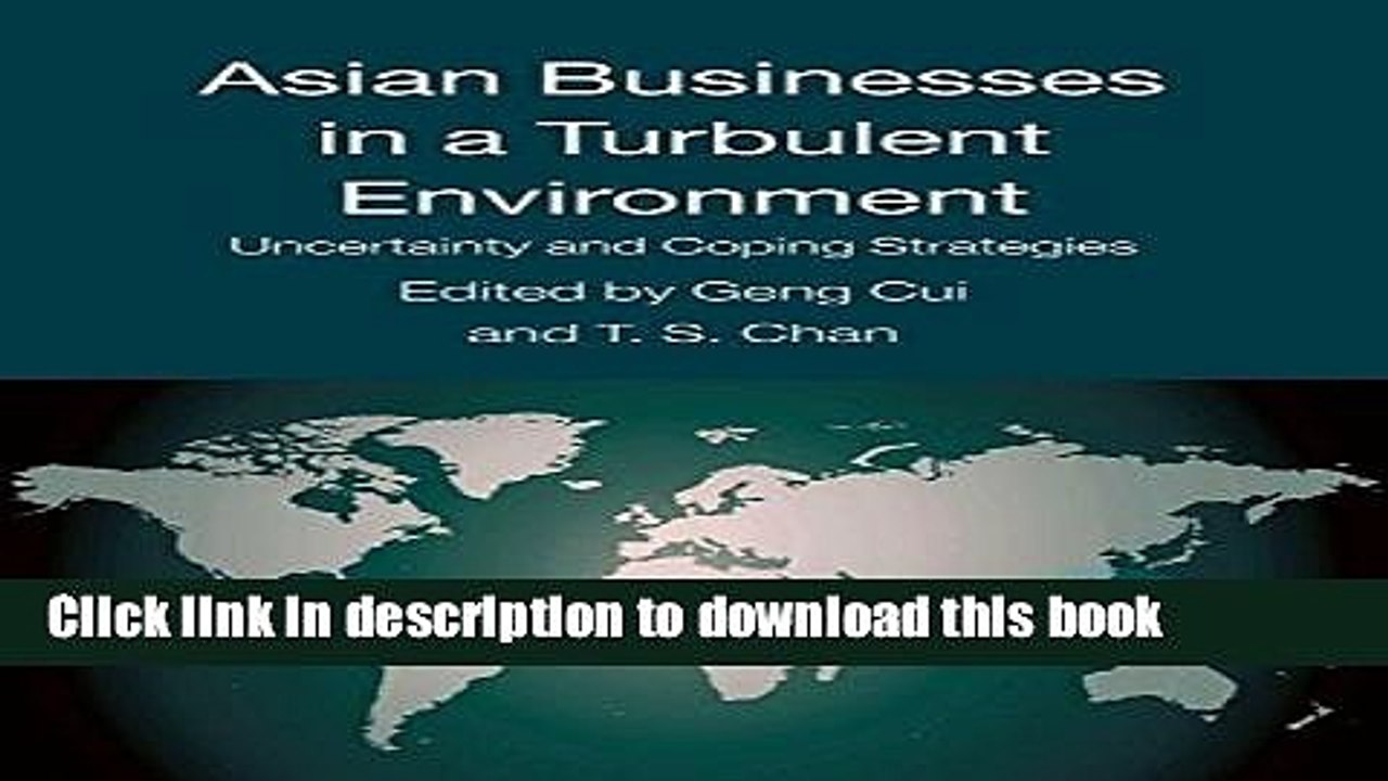 [Download] Asian Businesses in a Turbulent Environment: Uncertainty and Coping Strategies (AIB