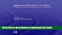 [Download] Migrant Workers in Asia: Distant Divides, Intimate Connections Paperback Free