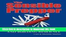 [Download] The Sensible Prepper: Practical Tips for Emergency Preparedness and Building Resilience