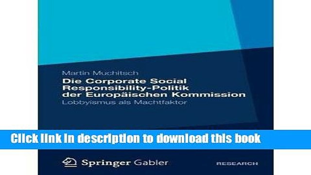 [Download] Die Corporate Social Responsibility-Politik Der Europaischen Kommission: Lobbyismus ALS