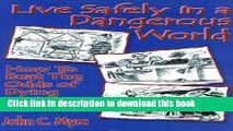 [Download] Live Safely in a Dangerous World: How to Beat the Odds of Dying in an Accident Kindle