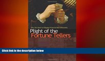 FREE PDF  Plight of the Fortune Tellers: Why We Need to Manage Financial Risk Differently