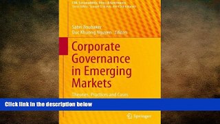 EBOOK ONLINE  Corporate Governance in Emerging Markets: Theories, Practices and Cases (CSR,