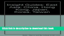 [Popular] Insight Guides East Asia, China, Hong Kong, Japan, Korea, Taiwan Hardcover Free