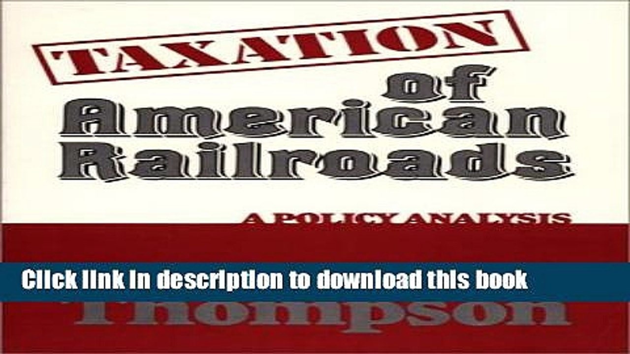 [Download] Taxation of American Railroads: A Policy Analysis (Contributions in Economics