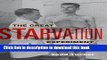 [Popular Books] The Great Starvation Experiment: Ancel Keys and the Men Who Starved for Science