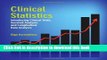 [Popular Books] Clinical Statistics: Introducing Clinical Trials, Survival Analysis, and