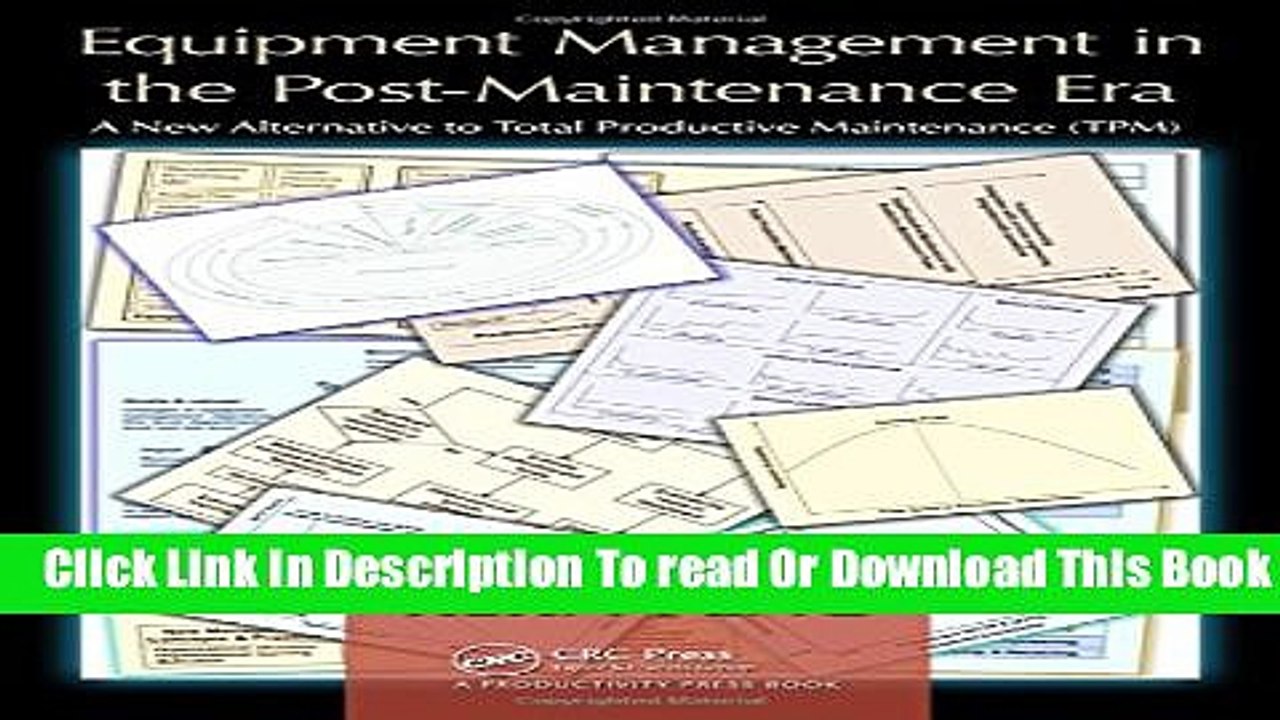 [Download] Equipment Management in the Post-Maintenance Era: A New Alternative to Total Productive