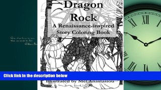 For you Dragon Rock: A Renaissance-Inspired Story Coloring Book