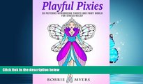 Choose Book Playful Pixies: 30 Patterns Introducing Fairies and Fairy World for Stress-Relief