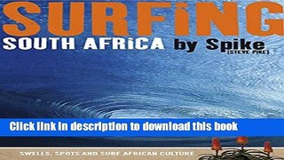 Download Surfing South Africa: Swells, Spots and Surf African Culture Book Online
