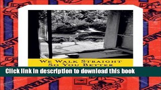 Download We Walk Straight So You Better Get Out the Way E-Book Online