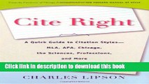 [Popular Books] Cite Right: A Quick Guide to Citation Styles--MLA, APA, Chicago, the Sciences,
