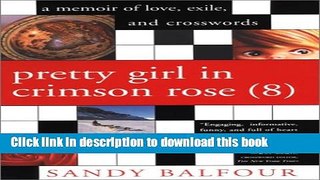 [PDF] Pretty Girl in Crimson Rose (8): A Memoir of Love, Exile, and Crosswords Book Free