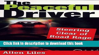 [Popular Books] The Peaceful Driver: Steering Clear of Road Rage Full Online