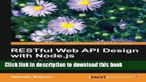 [Download] RESTful Web API Design with Node.js - Second Edition Kindle Collection