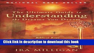 [Download] The Ultimate Guide to Understanding the Dreams you Dream Kindle Online