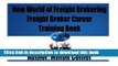 [Download] New World of Freight Brokering: Freight Broker Career Hardcover Online
