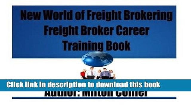 [Download] New World of Freight Brokering: Freight Broker Career Hardcover Online