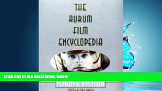 Online eBook THE AURUM FILM ENCYCLOPEDIA: SCIENCE FICTION.