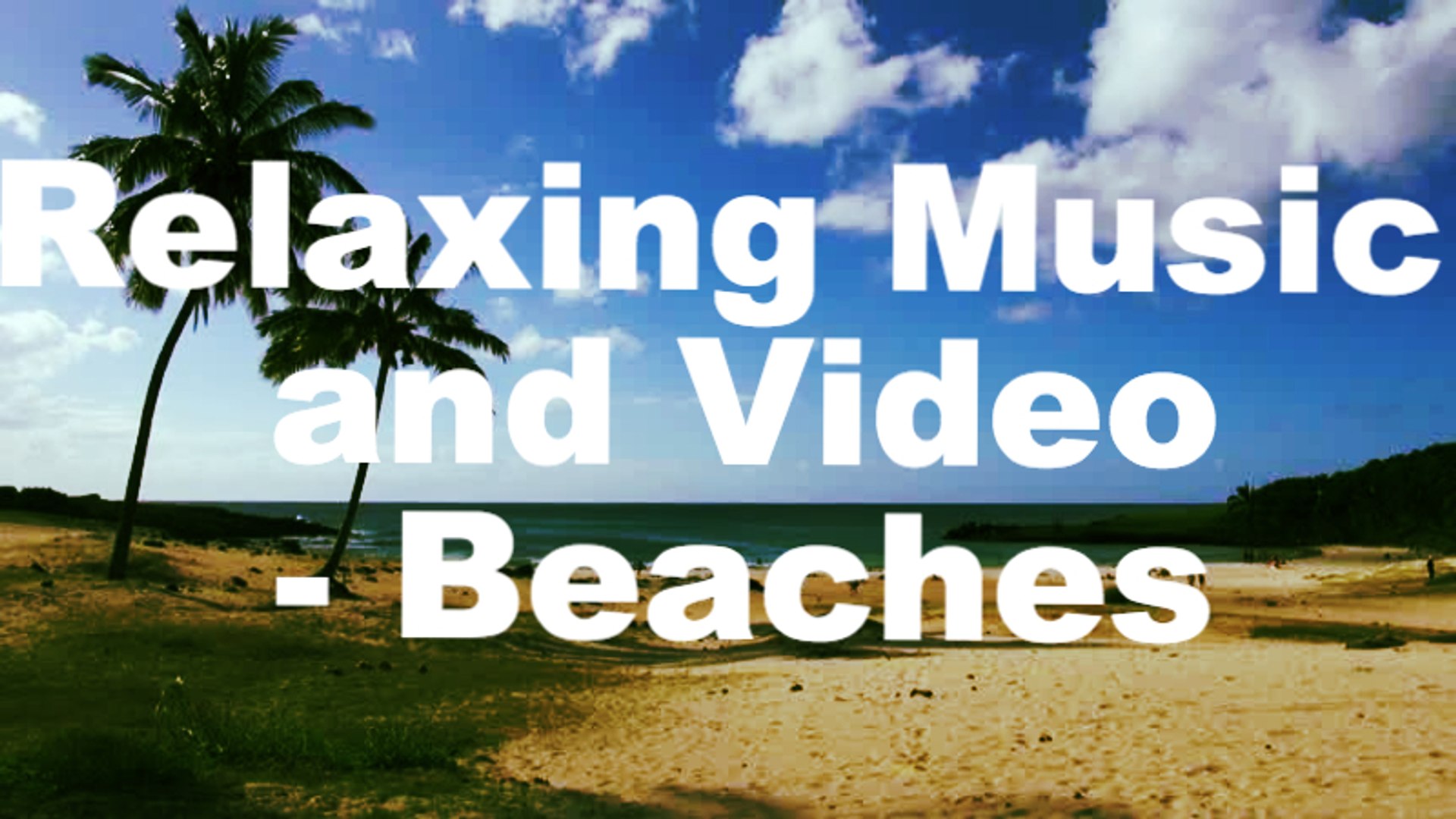 Relaxing Videos With Ambient Music: Beaches   #beach, #relax, #music #ambient music