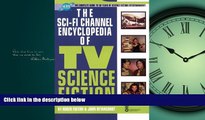 Online eBook The Sci-Fi Channel Encyclopedia of TV Science Fiction