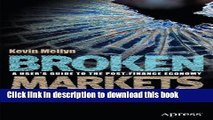 [Download] Broken Markets: A User s Guide to the Post-Finance Economy Paperback Online