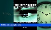 Popular Book The Encyclopedia of Underground Movies: Films from the Fringes of Cinema