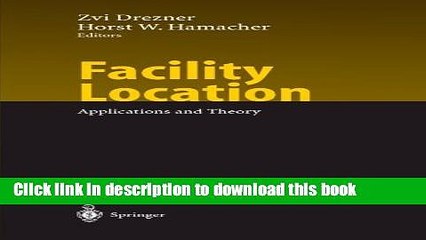 [Download] Facility Location: Applications and Theory Hardcover Collection