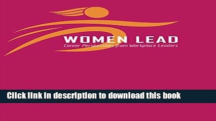 [Download] Women Lead: Career Perspectives from Workplace Leaders Hardcover Online